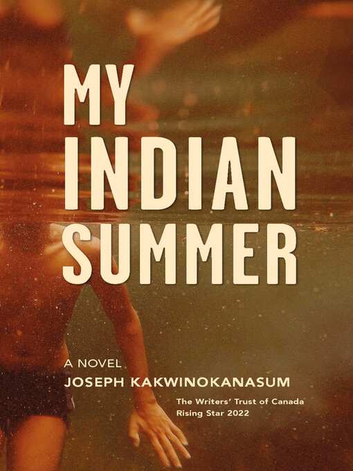 Title details for My Indian Summer by Joseph Kakwinokanasum - Wait list